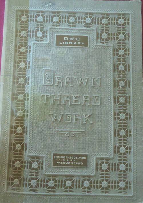 DMC LIBRARY - DRAWN THREADWORK - 100 PAGES SOFT COVER