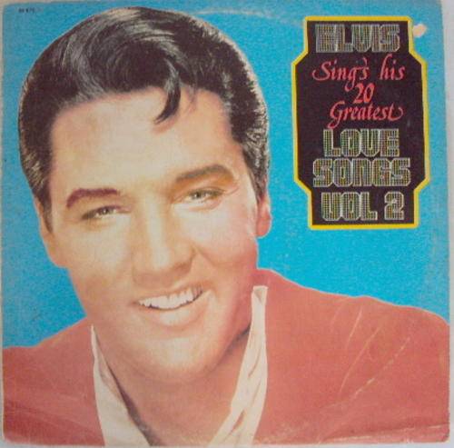 ELVIS PRESLEY -ELVIS SINGS HAS 20 GREATEST LOVE SONGS VOL 2 - 1980 STEREO LP IN EXCELLENT CONDITION