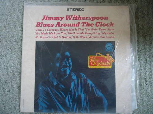JIMMY WITHERSPOON - "BLUES AROUND THE CLOCK" STEREO LP IN GREAT CONDITION