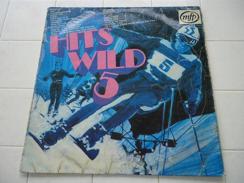 "HITS WILD 5" - 24 FABULOUS VOCAL AND INSTRUMENTAL HITS - 1973 STEREO  LP IN GOOD CONDITION!