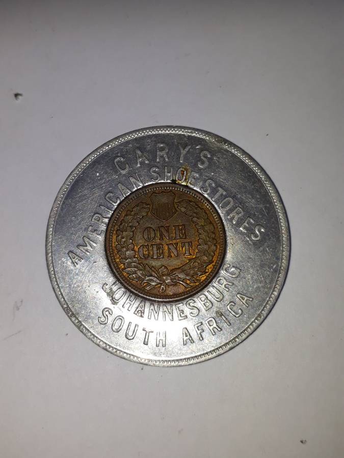 CARY'S AMERICAN SHOE STORE JOHANNESBURG WITH 1903 USA CENT - ADVERTISING TOKEN