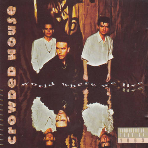 Crowded House - World Where We Live Live CD