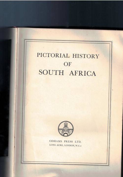 Pictorial History of South Africa-Odhams Press Ltd. 1938 (Hardcover)