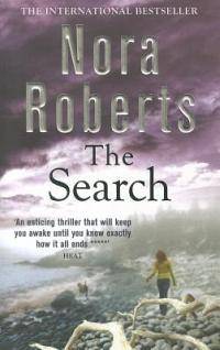 The Search - Nora Roberts - An enticing thriller that will keep you awake...........