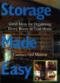 Storage made easy - Reader's Digest; Candace Ord Manroe - Great Ideas!!