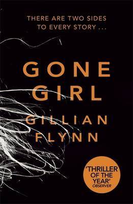Gone Girl - Gillian Flynn - There are two sides to every story...........