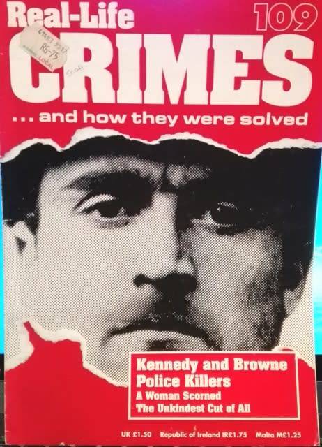 Real-Life Crimes...and how they were solved No 109 - Kennedy and Browne.
