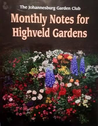 JHB Garden Club. Monthly Notes for Highveld Gardens.