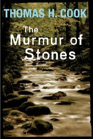 The Murmur of Stones - Thomas H. Cook