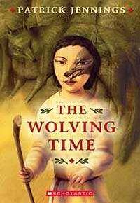 The Wolving Time - Patrick Jennings