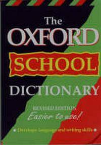 The Oxford School Dictionary - Revised Edition - Easier to Use!!