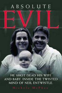 True Crime - Absolute Evil - Michele McPhee - Special!