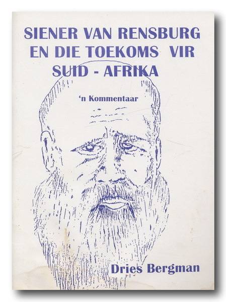 Siener van Rensburg en die toekoms vir SA 'n kommentaar deur Dries Berg 1998 (Handt Piet Rudolph)