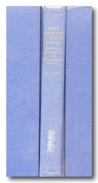 Race Attitudes in South Africa- Historical, Experimental & Psychological Studies- ID MacCrone (1965)