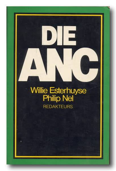 Die ANC deur Willie Esterhuyse and Philip Nel (1e 1990)
