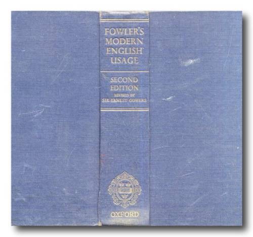 Fowler`s Modern English usage, second edition, OXFORD (2nd 1965)