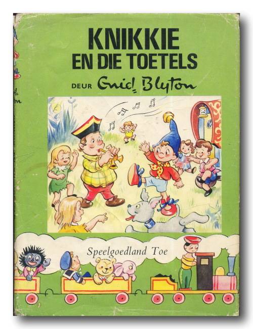 KNIKKIE en die toetels (nr 7) deur Enid Blyton (1962)
