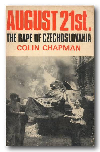 August 21st - The Rape of Czechoslovakia by Colin Chapman (1968)