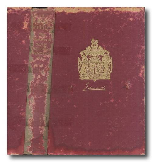 A King`s Story: Memoirs of HRH the Duke of Wondsor KG (1st published 1951)