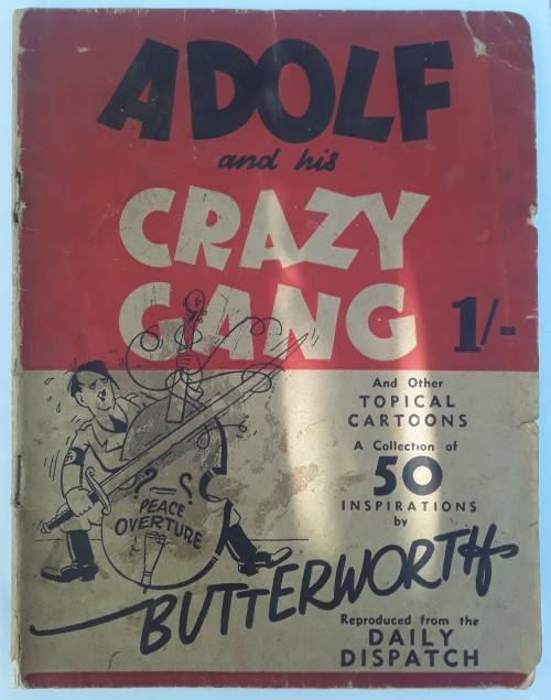 RARE WORLD WAR 2 BRITISH CARTOON BOOK `ADOLF AND HIS CRAZY GANG`.
