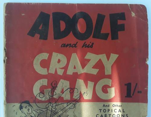 RARE WORLD WAR 2 BRITISH CARTOON BOOK `ADOLF AND HIS CRAZY GANG`.