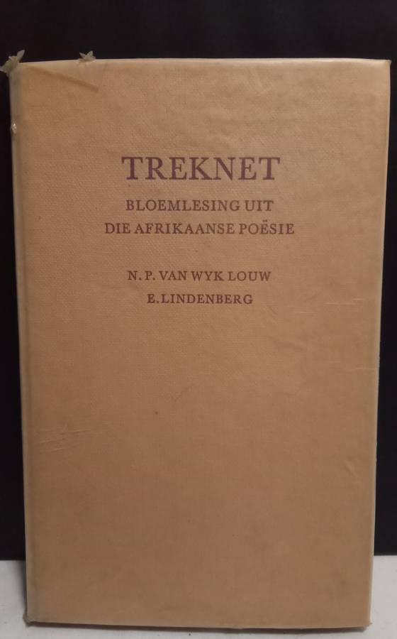 Treknet: Bloemlesing Uit Die Afr Poësie / Saamgestel Van Wyk Louw & Lindenberg (1971)
