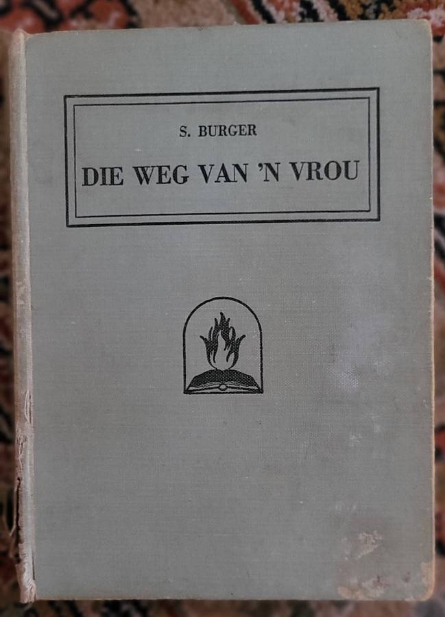DIE WEG VAN `N VROU - S. BURGER 1950
