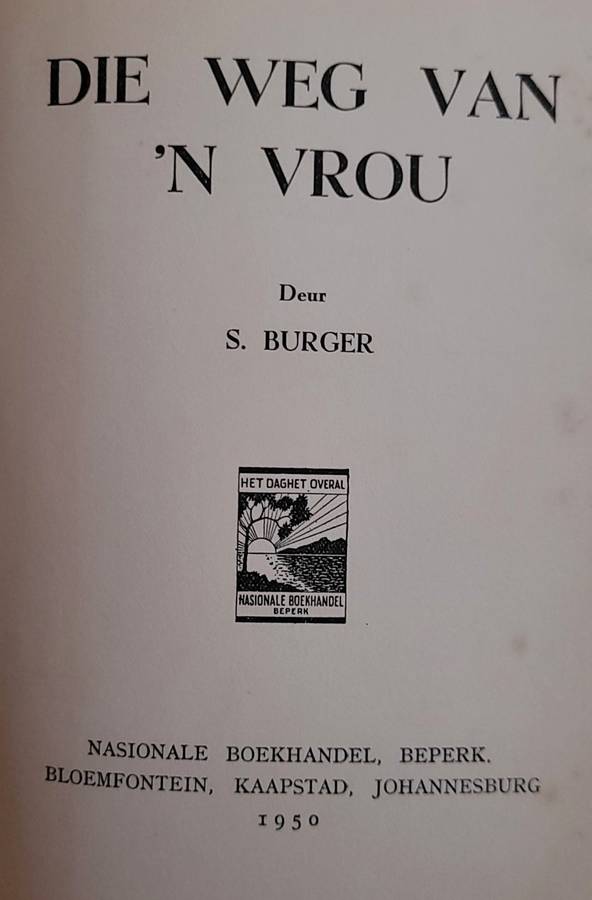 DIE WEG VAN `N VROU - S. BURGER 1950