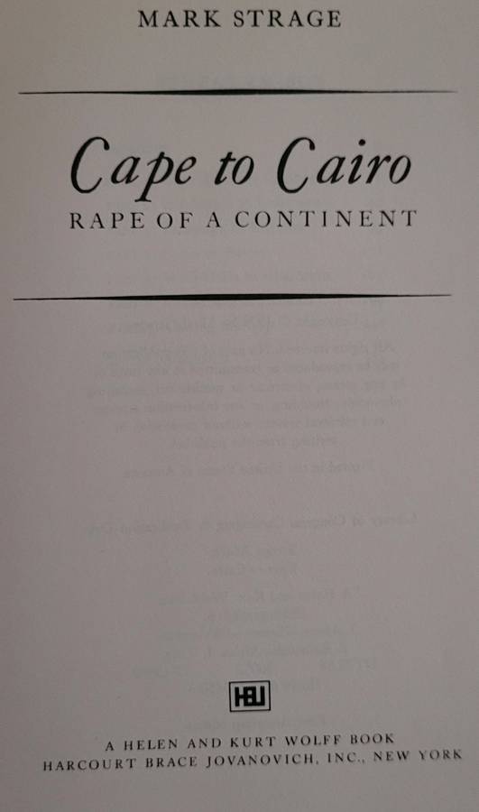 Cape to Cairo Rape of a Continent - Mark Strage 1973