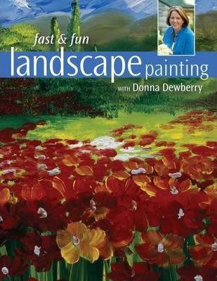 Fast and Fun Landscape Painting with Donna Dewberry (Paperback)