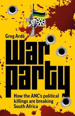 War Party - How The ANC`s Political Killings Are Breaking South Africa (Paperback)