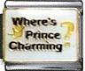 Italian Charms - Fits Nomination - Enamel - WHERES PRINCE CHARMING?