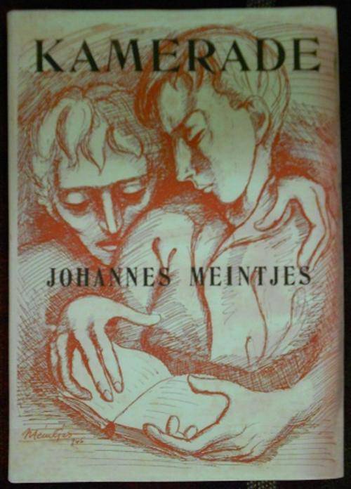Kamerade  -  Johannes Meintjes - geteken deur Ronell Meintjes