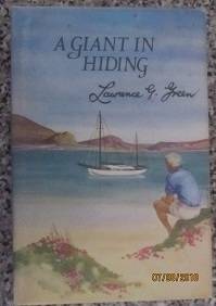A Giant in Hiding -  Lawrence G Green