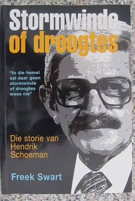 Stormwinde of Droogtes - Die storie van Hendrik Schoeman