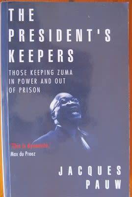 The Presidents Keepers  -  Jacques Pauw