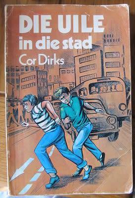 Die Uile in die stad  -  Cor Dirks