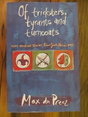 Max du Preez - Of tricksters,tyrants and turncoats