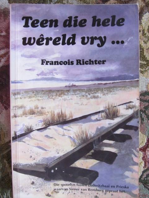 Teen die hele wereld vry...  Francois Richter