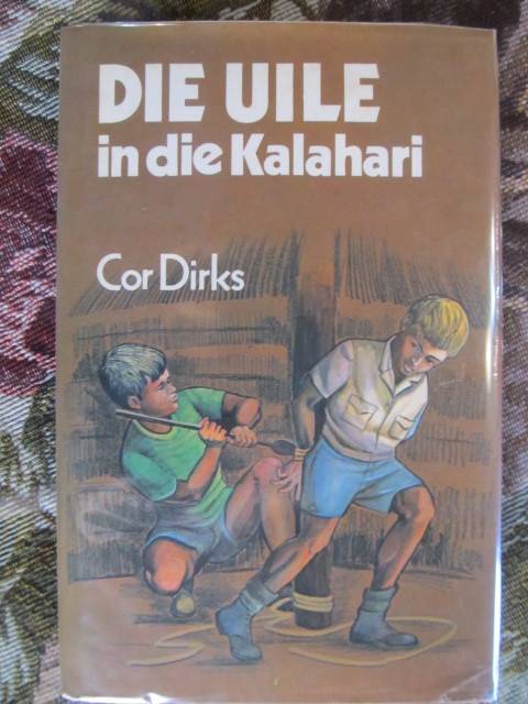 Cor Dirks - Die Uile in die Kalahari