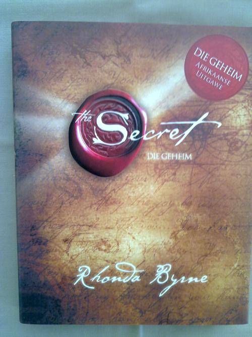 The Secret - Die Geheim  (Afrikaans issue) (an Oprah bookclub book)