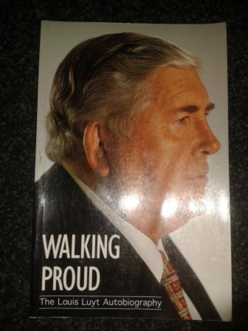 Walking Proud - The Louis Luyt Autobiography
