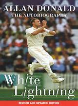 Allan Donald - The Autobiography - White Lightning