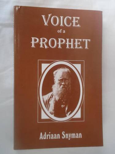 Voice of a prophet (published in 1999)  Adriaan Snyman