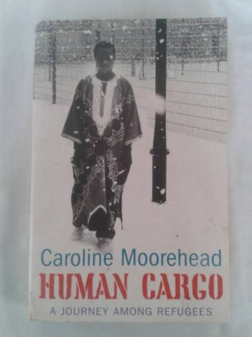 Human Cargo - Caroline Moorhead