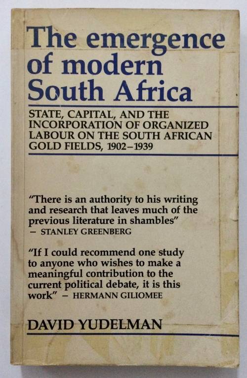 The Emergence of Modern South Africa - David Yudelman. Softcover, 1st Ed. 1984