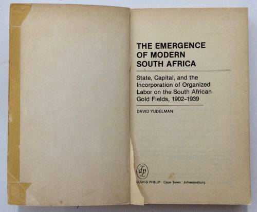 The Emergence of Modern South Africa - David Yudelman. Softcover, 1st Ed. 1984