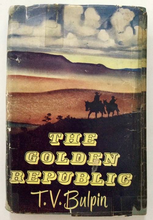 The Golden Republic - T V Bulpin. Hardcover w/dj. 1st Ed. c. 1950