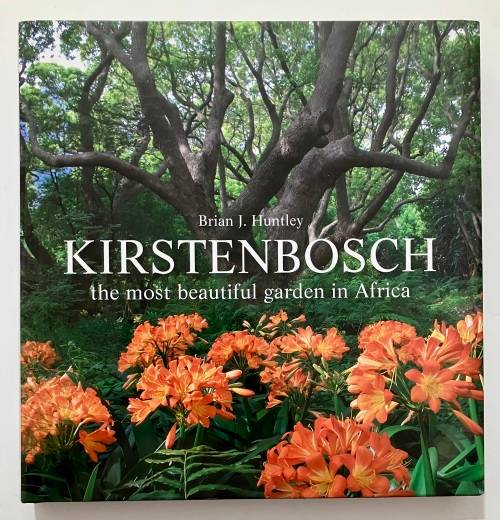 Kirstenbosch - Brian J Huntley. AS NEW Hardcover w dj. 1st Ed, 2012