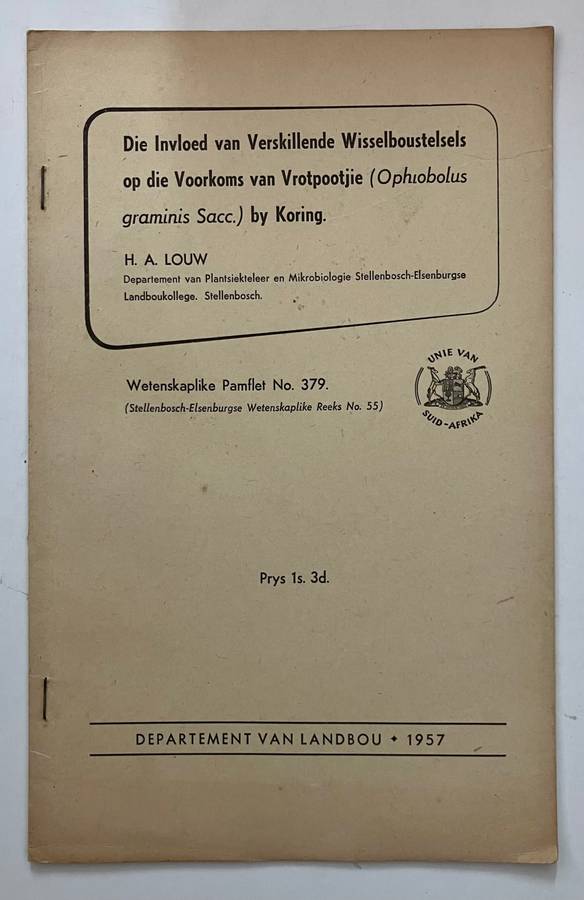 Die Invloed van Verskillende Wisselboustelsels op die Voorkoms van - Dept Landbou. SB, 1e Uitg. 1957